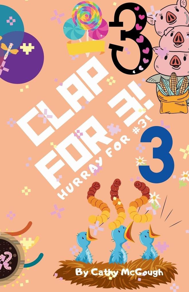 CLAP FOR 3! CLAP FOR SERIES BOOK 3!