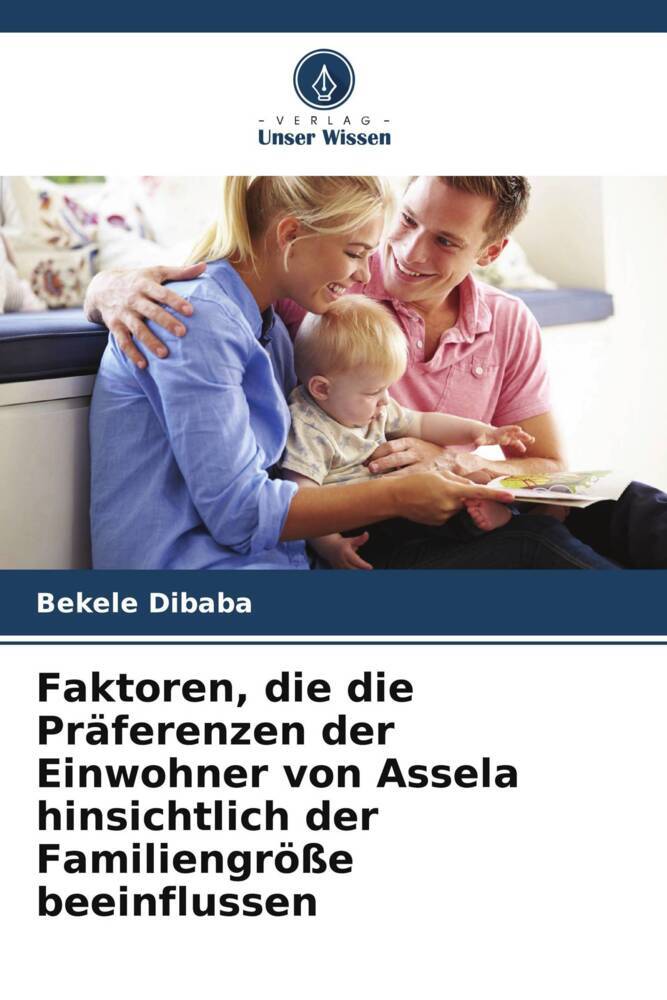 Faktoren die die Präferenzen der Einwohner von Assela hinsichtlich der Familiengröße beeinflussen