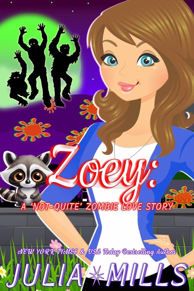 Zoey: A ‘Not-Quite‘ Zombie Love Story (The ‘Not-Quite‘ Love Story Series #3)
