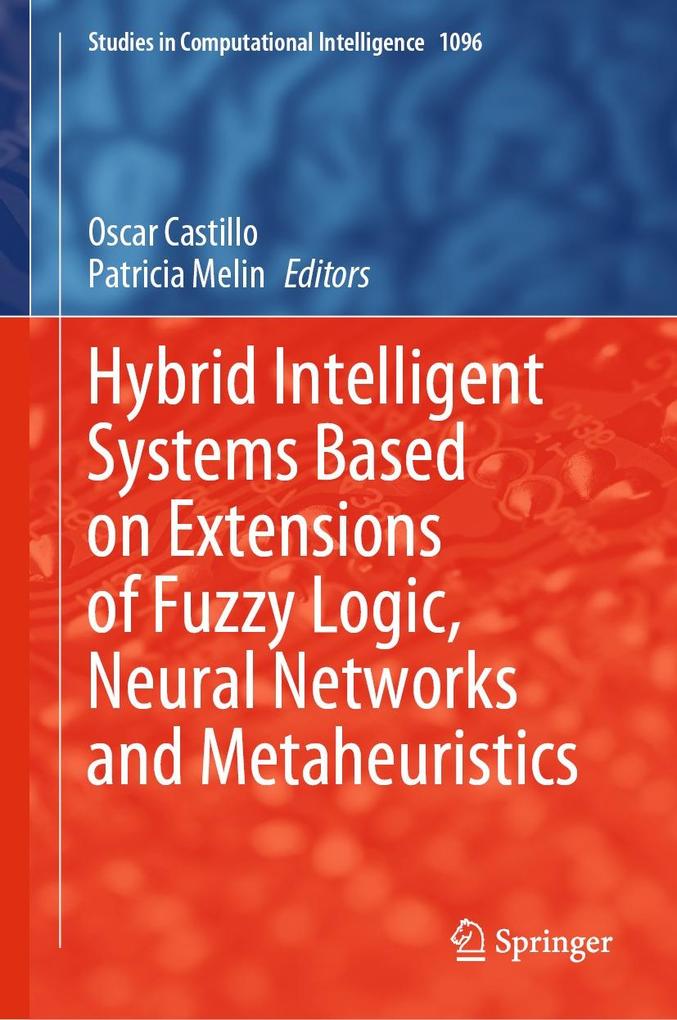 Hybrid Intelligent Systems Based on Extensions of Fuzzy Logic Neural Networks and Metaheuristics