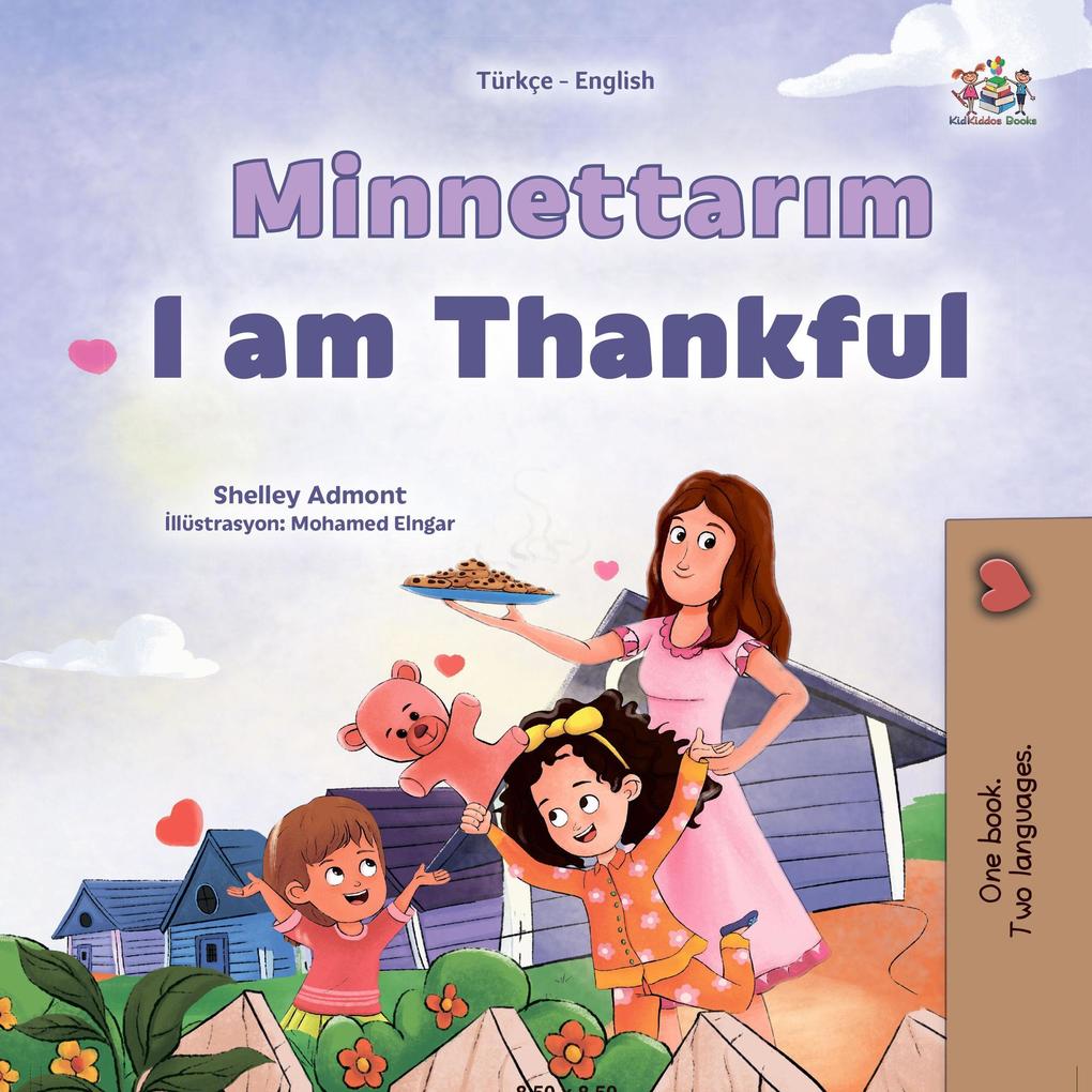 Minnettarim I am Thankful (Turkish English Bilingual Collection)