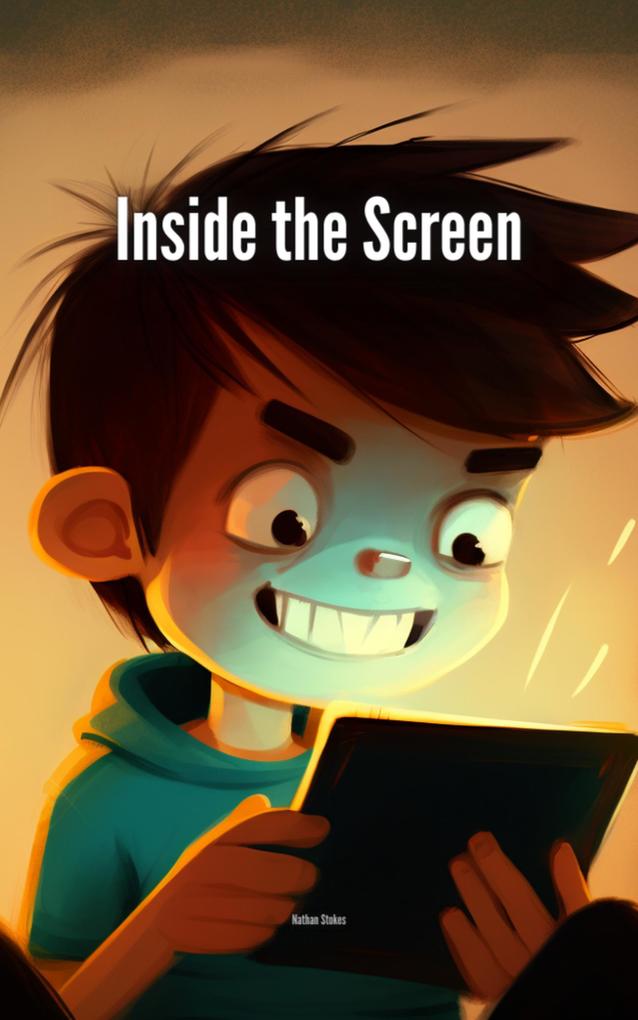 Inside the Screen