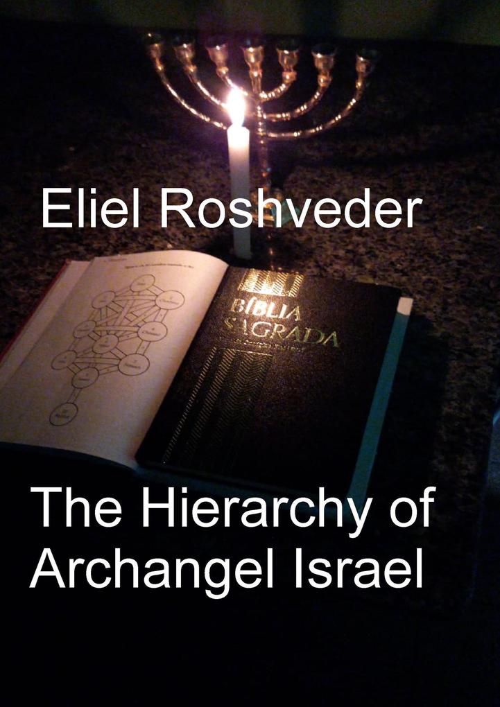 The Hierarchy of Archangel Israel (Prophecies and Kabbalah #11)