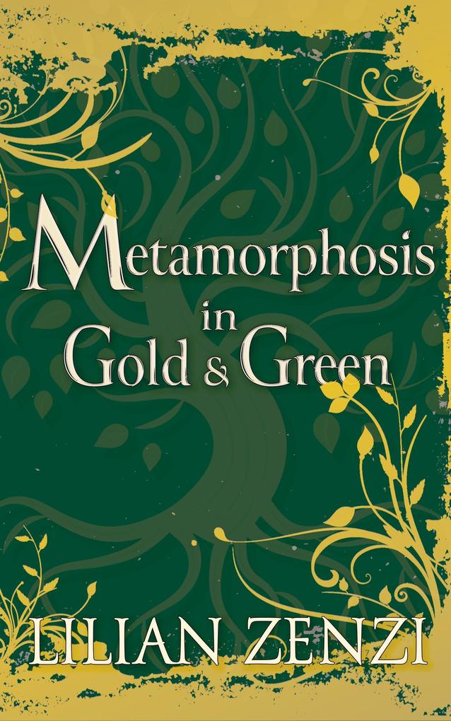 Metamorphosis in Gold and Green (The Slip)