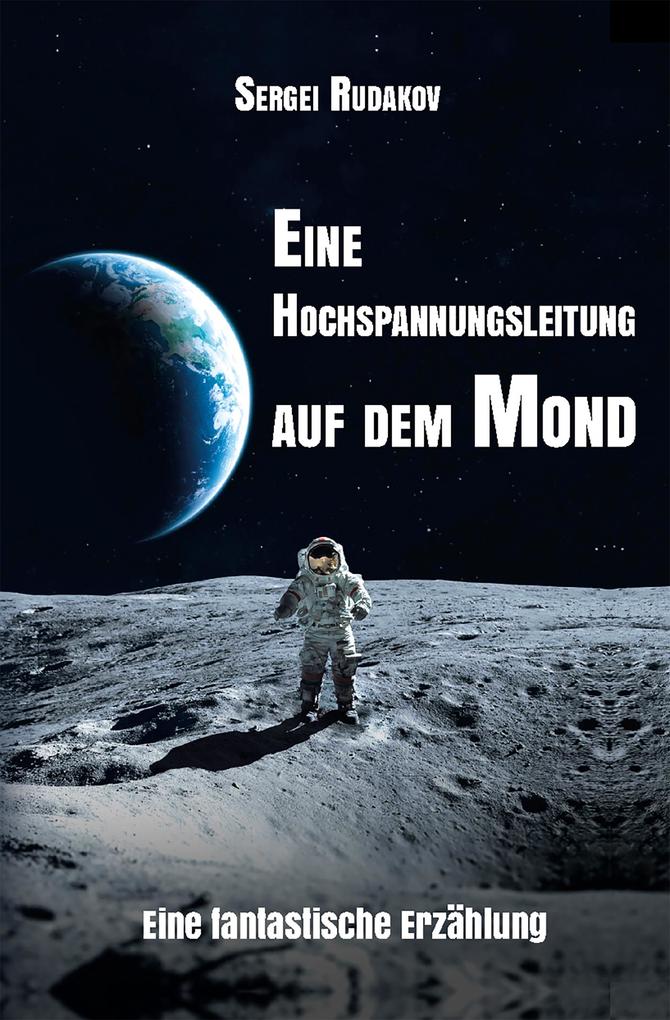 Eine Hochspannungsleitung auf dem Mond
