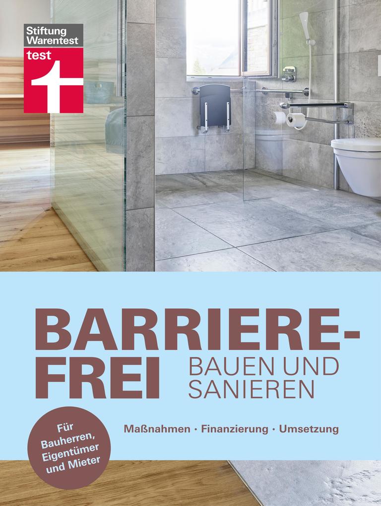 Barrierefrei bauen und sanieren - Altersvorsorge in den eigenen vier Wänden - altersgerecht behindertengerecht