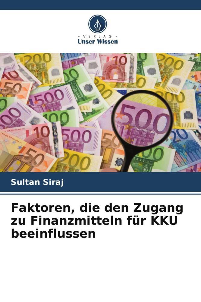 Faktoren die den Zugang zu Finanzmitteln für KKU beeinflussen