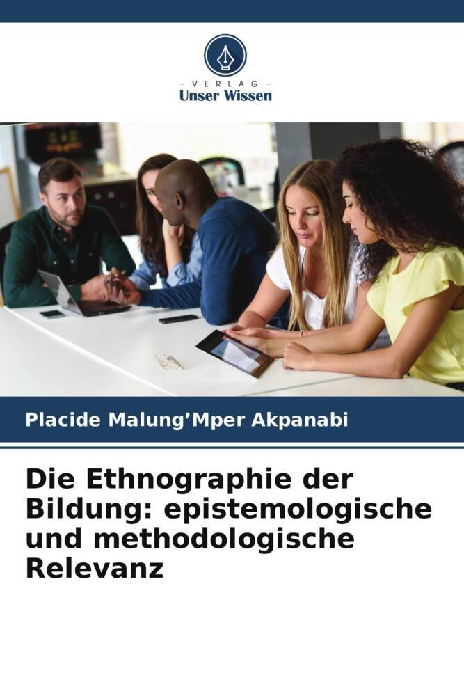 Die Ethnographie der Bildung: epistemologische und methodologische Relevanz