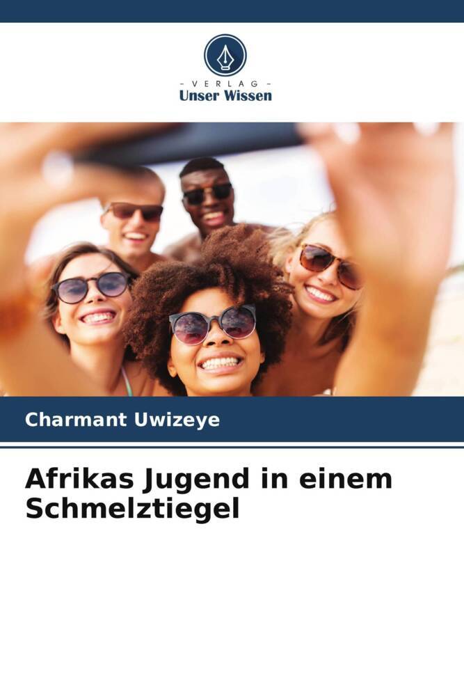 Afrikas Jugend in einem Schmelztiegel