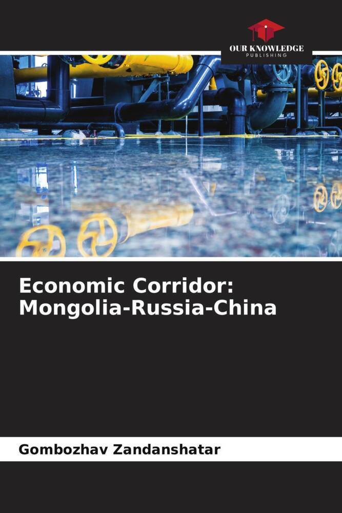 Economic Corridor: Mongolia-Russia-China