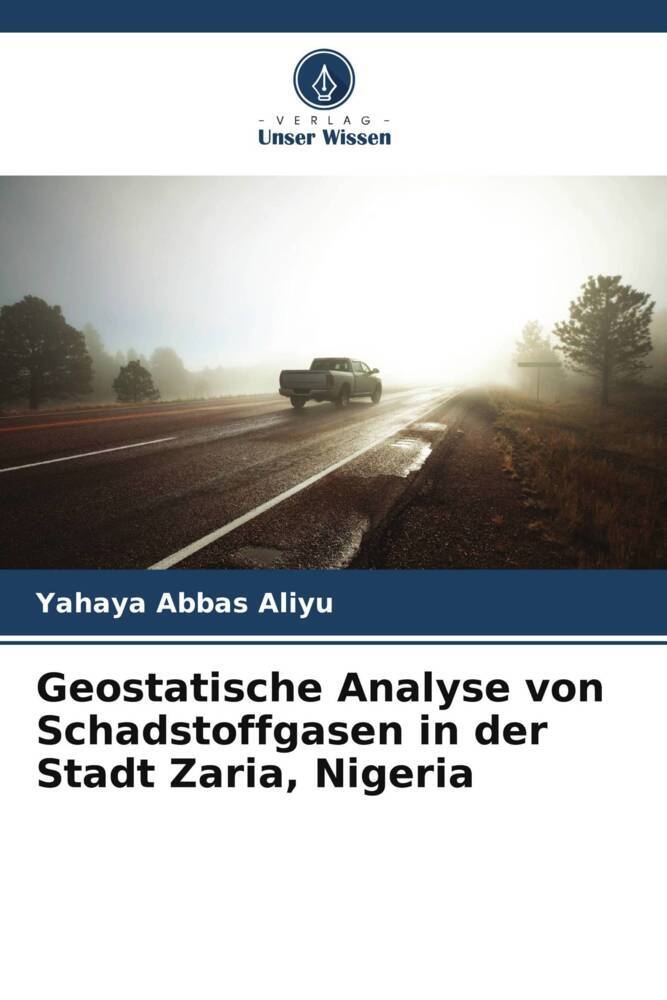 Geostatische Analyse von Schadstoffgasen in der Stadt Zaria Nigeria