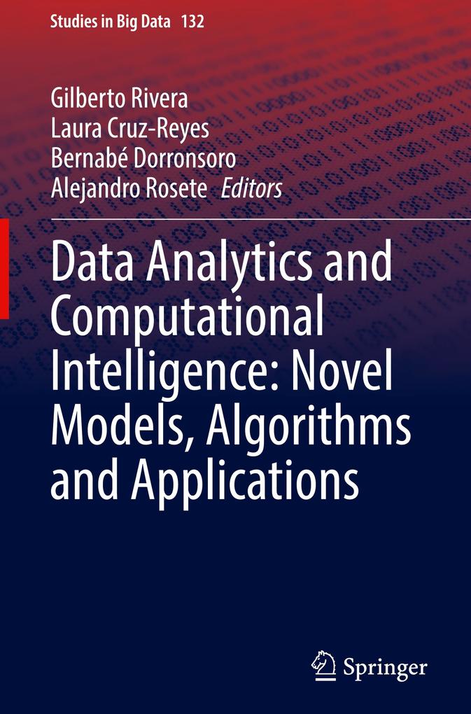 Data Analytics and Computational Intelligence: Novel Models Algorithms and Applications