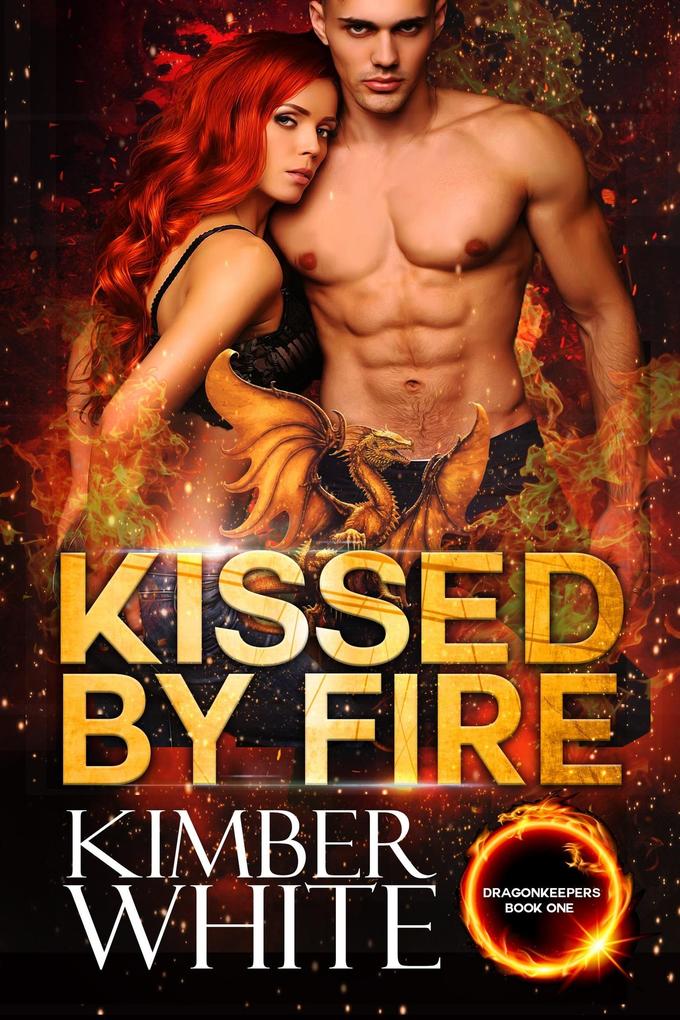 Kissed by Fire (Dragonkeepers #1)