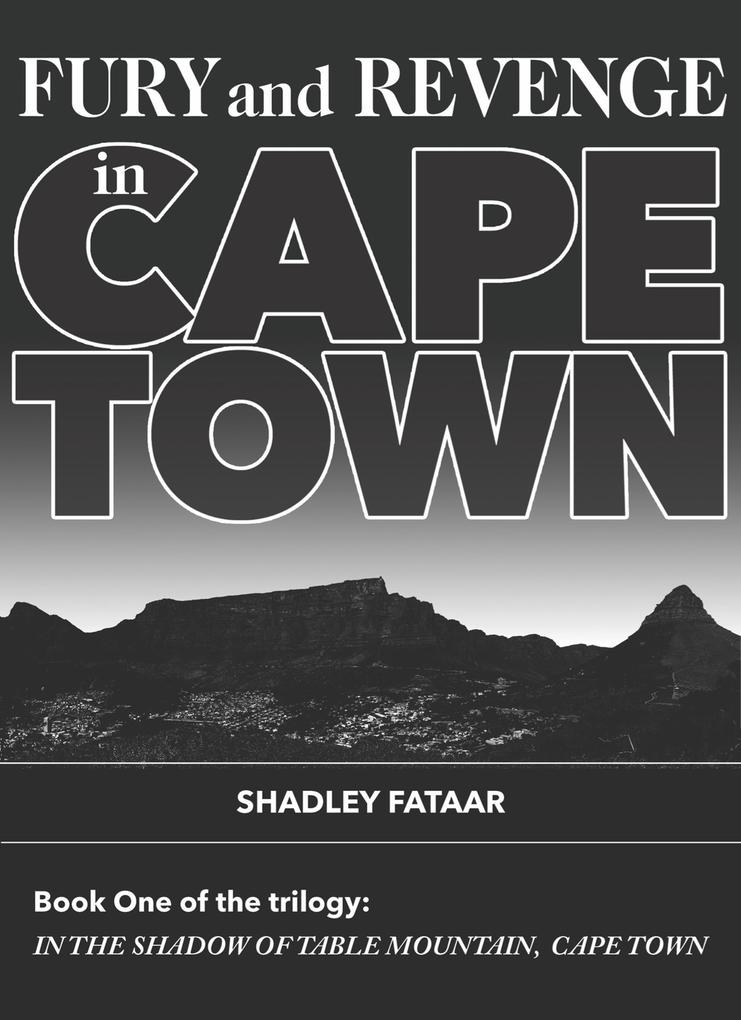 Fury and Revenge in Cape Town (In the Shadow of Table Mountain Cape Town #1)