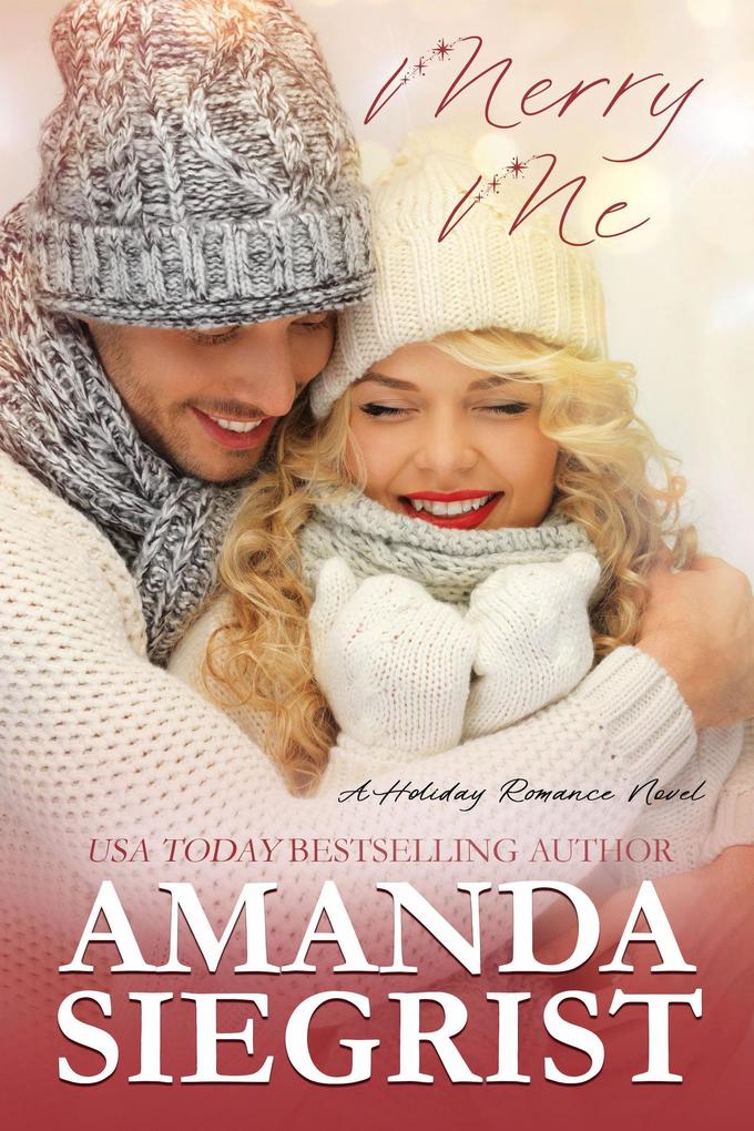Merry Me (A Holiday Romance Novel #1)