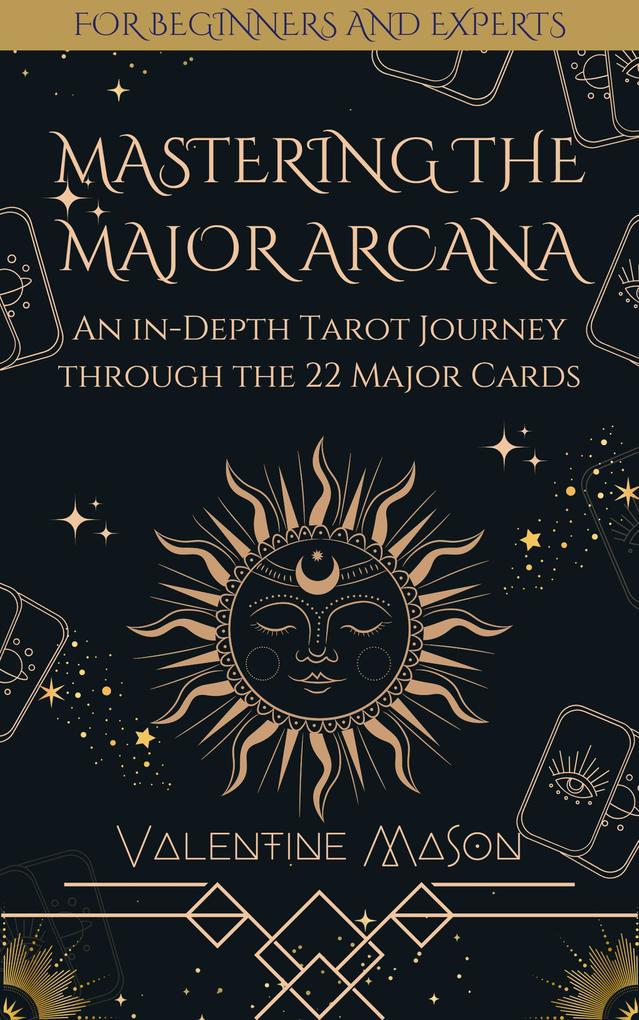 Mastering the Major Arcana: An in-Depth Tarot Journey through the 22 Major Cards