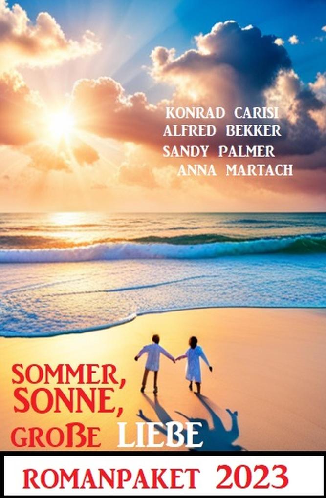Sommer Sonne große Liebe: Romanpaket 2023