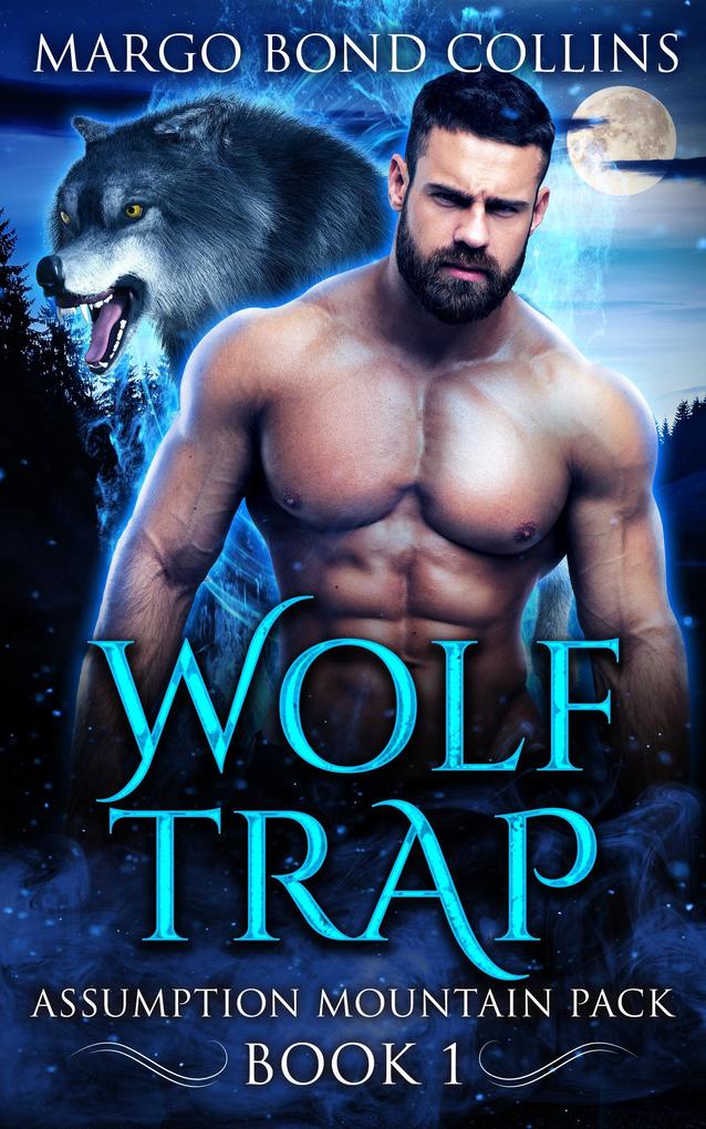 Wolf Trap: A Shifter and Fae Romance (Assumption Mountain Pack)
