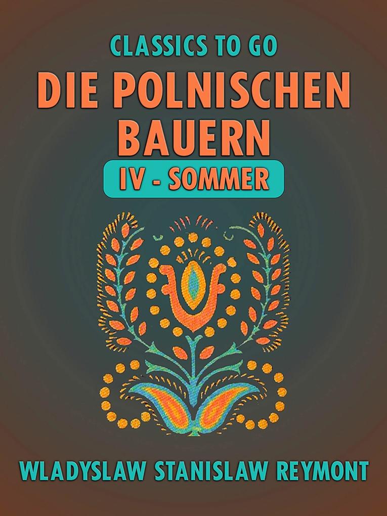 Die polnischen Bauern IV - Sommer