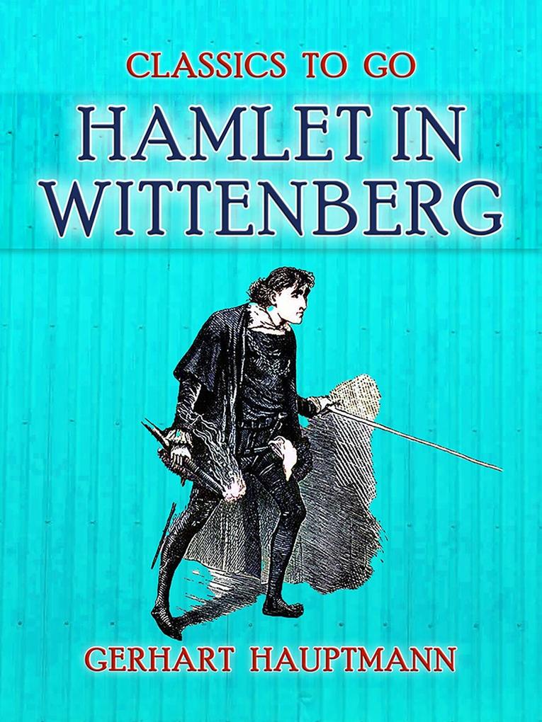 Hamlet in Wittenberg