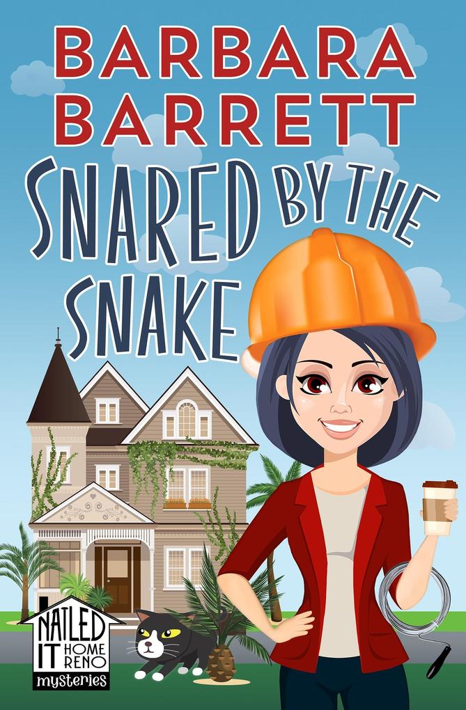 Snared by the Snake (Nailed It Home Reno Mysteries #6)