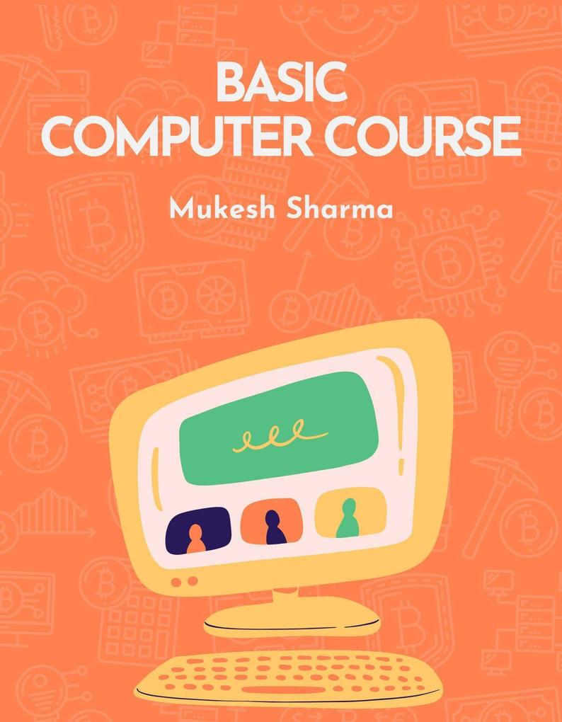 Basic Computer Course For Beginners and Technology Students
