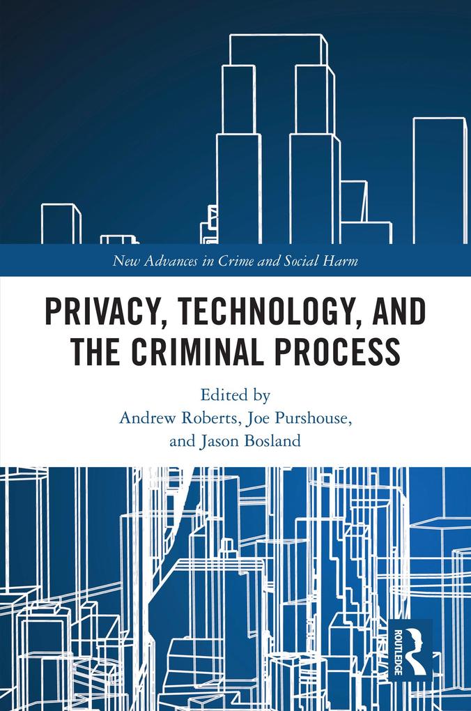 Privacy Technology and the Criminal Process