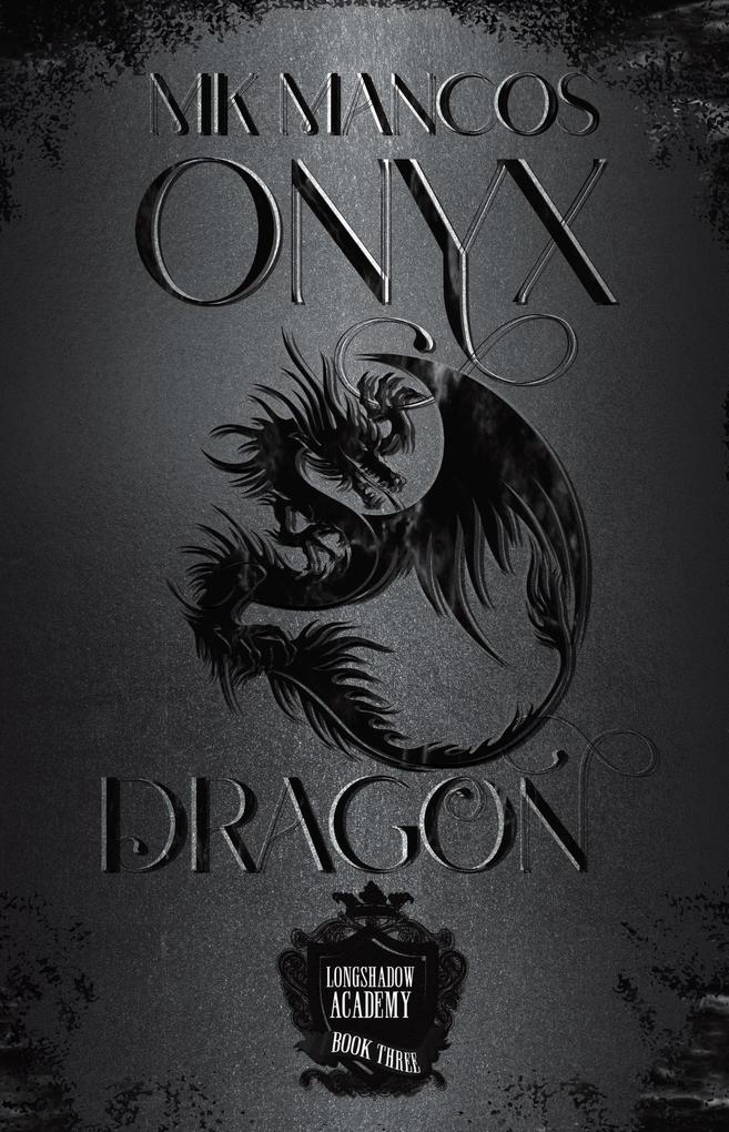 Onyx Dragon (Cadets of Longshadow Academy #3)