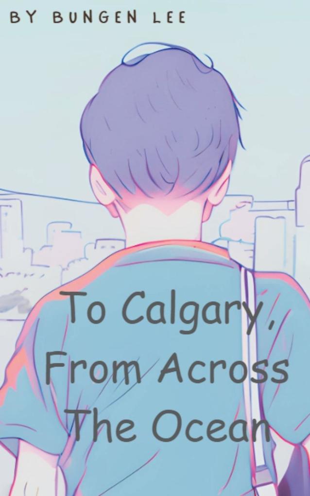 To Calgary From Across The Ocean