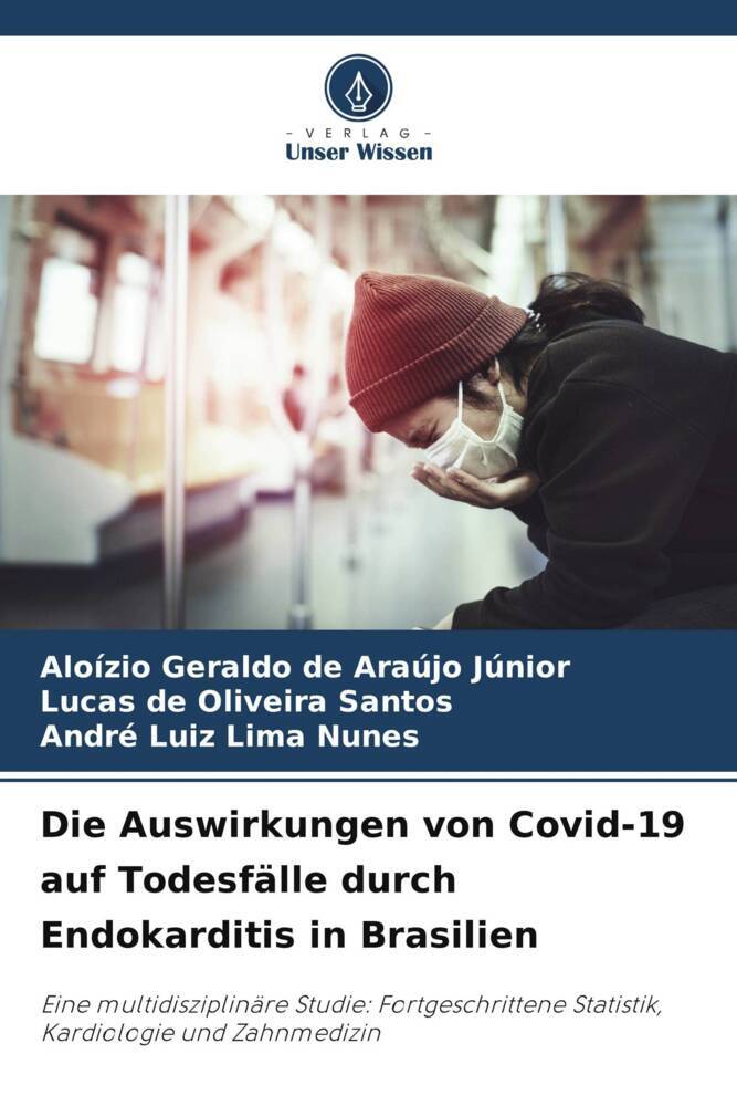 Die Auswirkungen von Covid-19 auf Todesfälle durch Endokarditis in Brasilien