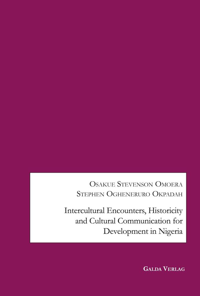 Intercultural Encounters Historicity and Cultural Communication for Development in Nigeria
