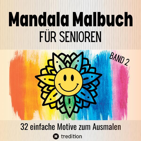 Malbuch für Senioren Mandala 32 einfache Motive zum Ausmalen - Gehirntraining für Rentner Erwachsene Malanfänger Malgruppen Seniorenresidenz. Geschenk Großdruck