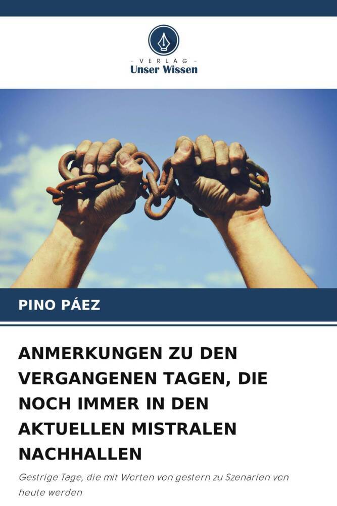 ANMERKUNGEN ZU DEN VERGANGENEN TAGEN DIE NOCH IMMER IN DEN AKTUELLEN MISTRALEN NACHHALLEN