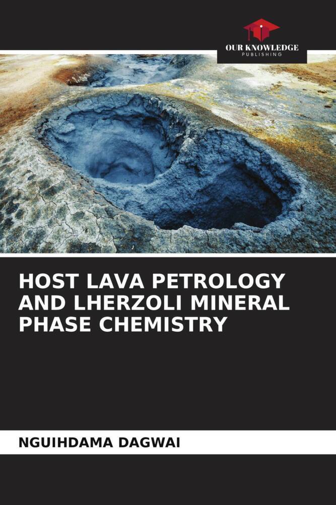 HOST LAVA PETROLOGY AND LHERZOLI MINERAL PHASE CHEMISTRY