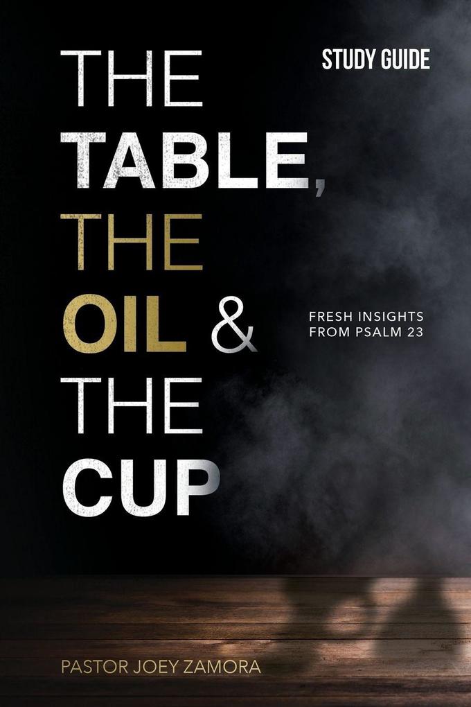 The Table The Oil and The Cup Study Guide