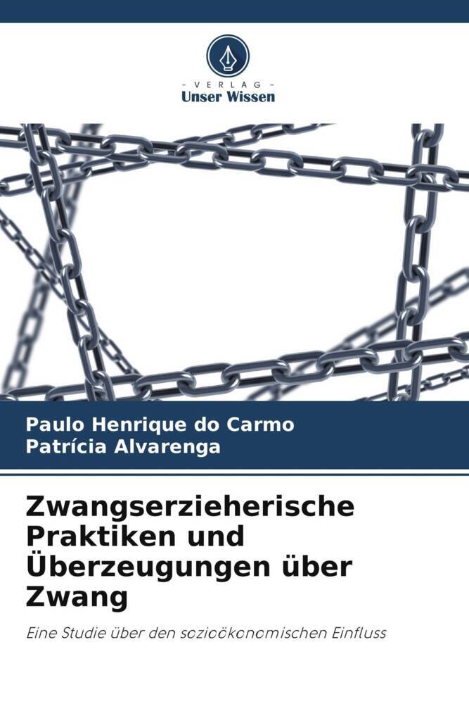 Zwangserzieherische Praktiken und Überzeugungen über Zwang