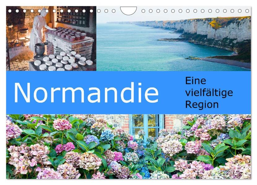 Normandie - Eine vielfältige Region (Wandkalender 2024 DIN A4 quer) CALVENDO Monatskalender