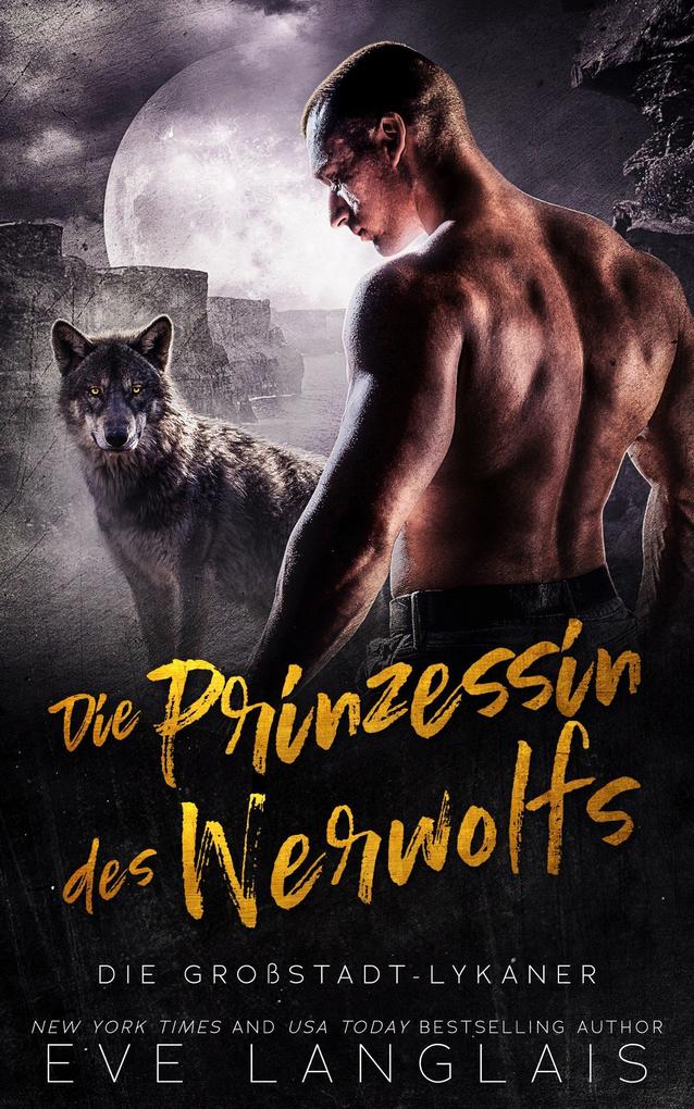 Die Prinzessin des Werwolfs (Die Großstadt-Lykaner #5)