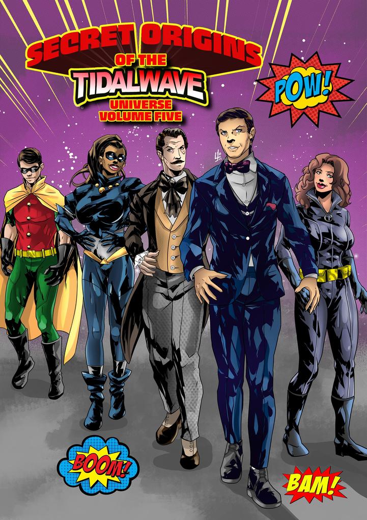 Secret Origins of the TidalWave Universe: Volume 5: Bam Pow Boom