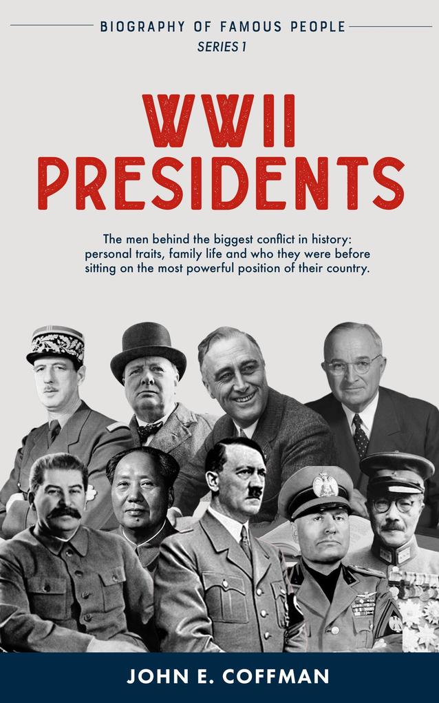 WW2 Presidents (Biography of Famous People #1)