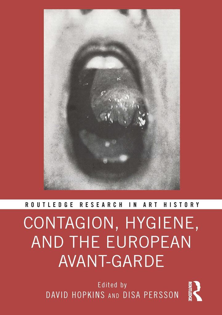 Contagion Hygiene and the European Avant-Garde