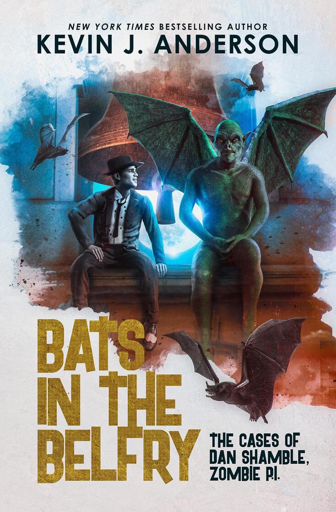 Bats in the Belfry (Dan Shamble: Zombie P.I.)