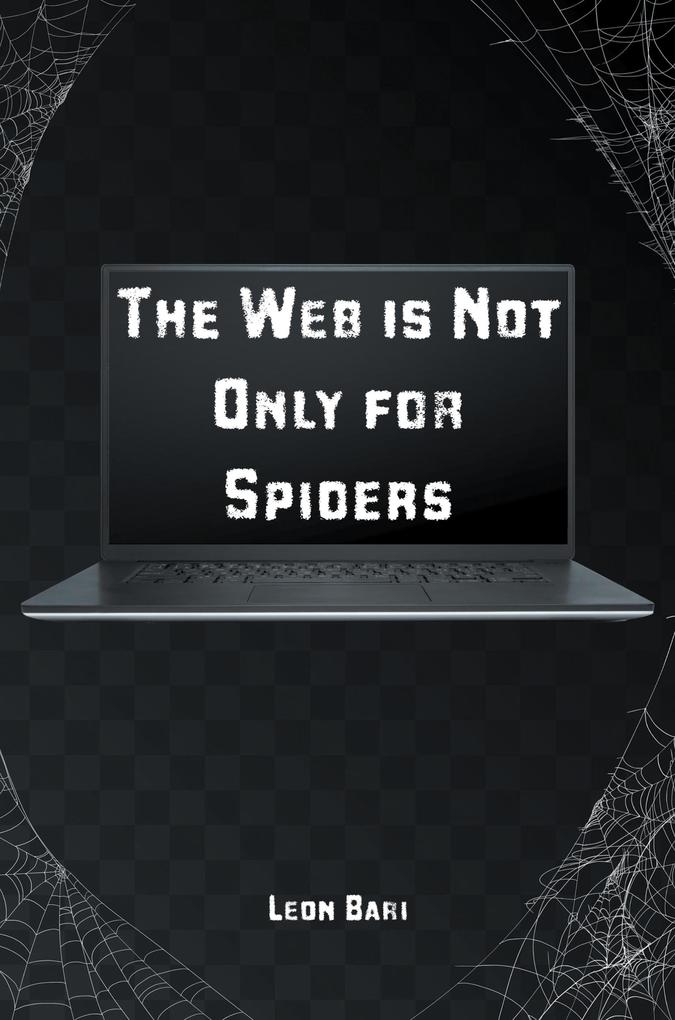 The Web is Not Only for Spiders