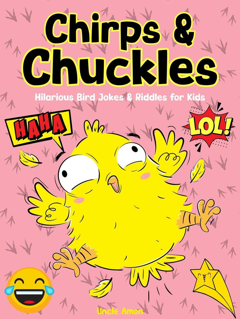 Chirps & Chuckles: Hilarious Bird Jokes & Riddles for Kids (Giggle Galaxy)