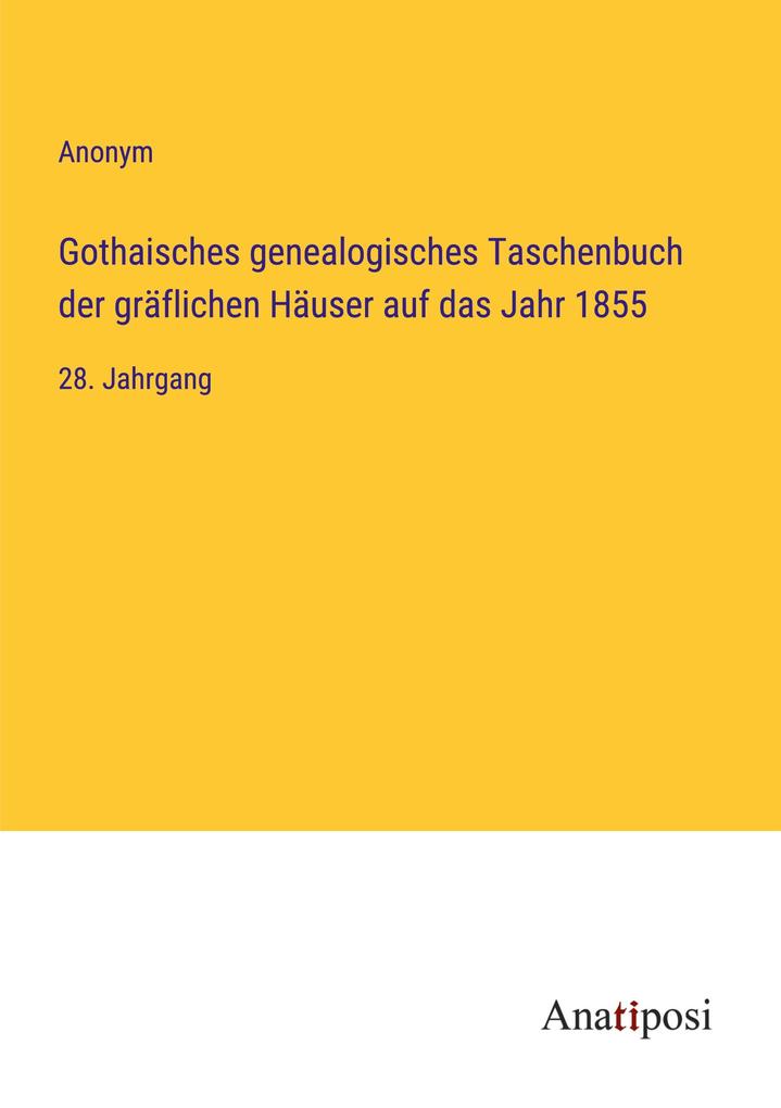 Gothaisches genealogisches Taschenbuch der gräflichen Häuser auf das Jahr 1855