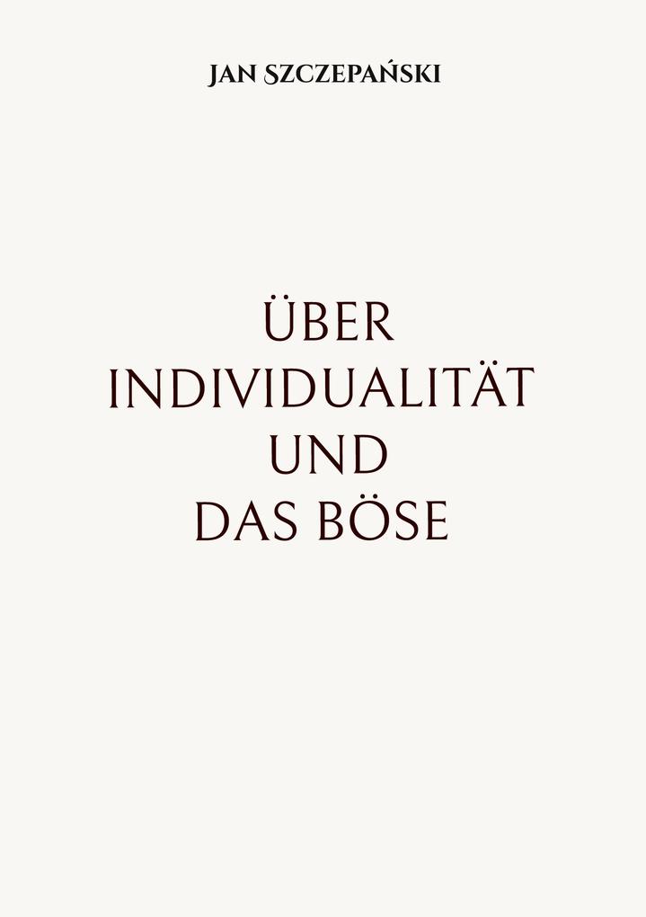 Über Individualität und das Böse