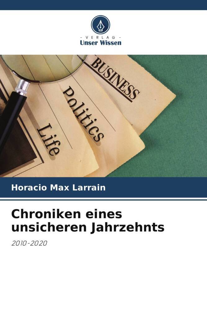 Chroniken eines unsicheren Jahrzehnts
