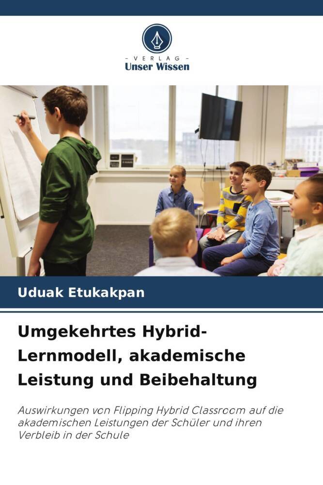 Umgekehrtes Hybrid-Lernmodell akademische Leistung und Beibehaltung