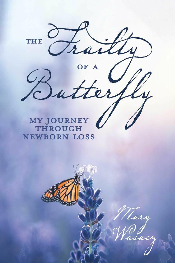 The Frailty of a Butterfly