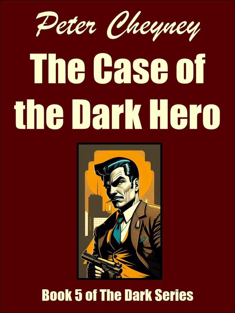The Case of the Dark Hero